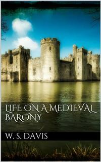 Cover Life on a Mediaeval Barony 