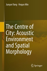 Cover The Centre of City: Acoustic Environment and Spatial Morphology