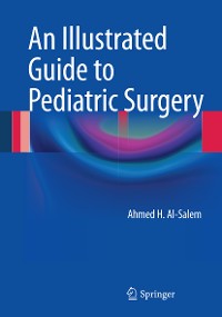 Cover An Illustrated Guide to Pediatric Surgery