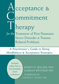 Cover Acceptance and Commitment Therapy for the Treatment of Post-Traumatic Stress Disorder and Trauma-Related Problems