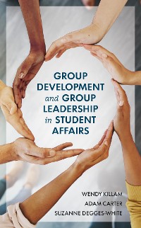 Cover Group Development and Group Leadership in Student Affairs
