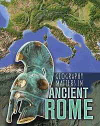 Cover Geography Matters in Ancient Rome