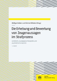 Cover Die Erhebung und Bewertung von Zeugenaussagen im Strafprozess