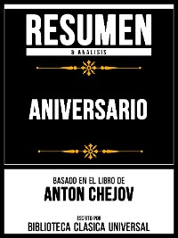 Cover Resumen & Analisis - Aniversario - Basado En El Libro De Anton Chejov