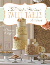 Cover Sweet Tables - A Romance of Ruffles