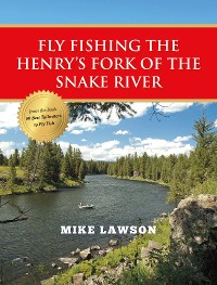 Cover Fly Fishing the Henry's Fork of the Snake River