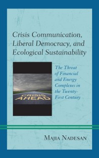 Cover Crisis Communication, Liberal Democracy, and Ecological Sustainability