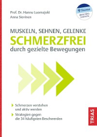 Cover Muskeln, Sehnen, Gelenke - Schmerzfrei durch gezielte Bewegungen