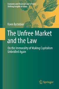 Cover The Unfree Market and the Law