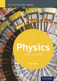 Cover Oxford IB Study Guides: Physics for the IB Diploma