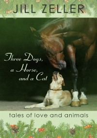 Cover Three Dogs, a Horse, and a Cat