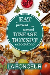 Cover Eat to Prevent and Control Disease Boxset (2 Books in 1)
