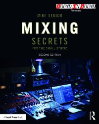 Cover Mixing Secrets for  the Small Studio