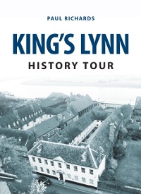 Cover King''s Lynn History Tour