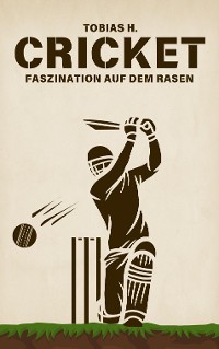 Cover Cricket - Faszination auf dem Rasen