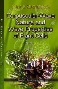 Cover Corpuscular-Wave Nature and Wave Properties of Plant Cells