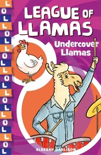 Cover League of Llamas 3: Undercover Llamas