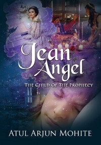 Cover Jean Angel: The Child of The Prophecy