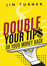Cover Double Your Tips or Your Money Back