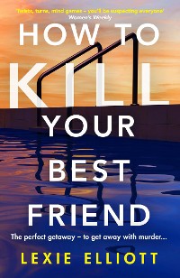 Cover How to Kill Your Best Friend
