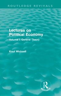 Cover Lectures on Political Economy (Routledge Revivals)
