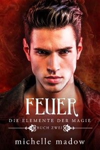 Cover Äther - Die Elemente der Magie / Äther - Der Fantasy Bestseller gratis....................... / Feuer - Die Elemente der Magie 2