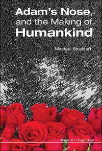 Cover Adam's Nose, And The Making Of Humankind