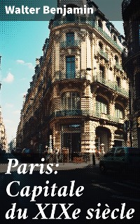Cover Paris: Capitale du XIXe siècle