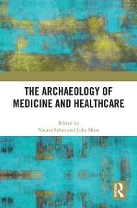 Cover Archaeology of Medicine and Healthcare