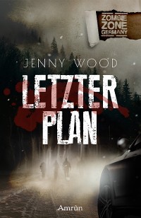 Cover Zombie Zone Germany: Letzter Plan
