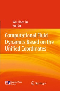 Cover Computational Fluid Dynamics Based on the Unified Coordinates