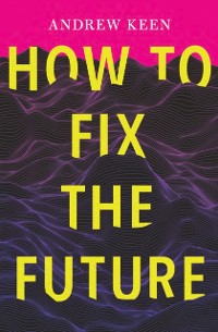 Cover How to Fix the Future