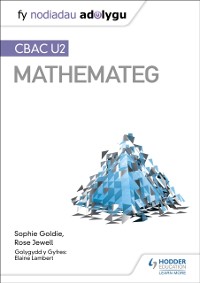Cover Fy Nodiadau Adolygu: CBAC U2 Mathemateg (My Revision Notes: WJEC A2 Mathematics Welsh-language edition)