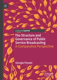 Cover The Structure and Governance of Public Service Broadcasting