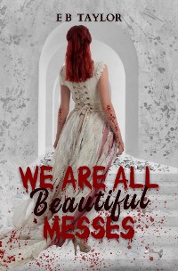 Cover We Are All Beautiful Messes