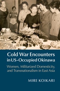 Cover Cold War Encounters in US-Occupied Okinawa