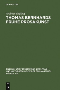 Cover Thomas Bernhards frühe Prosakunst