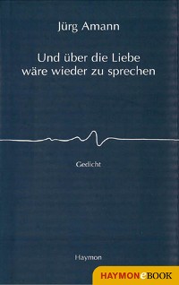 Cover Und über die Liebe wäre wieder zu sprechen