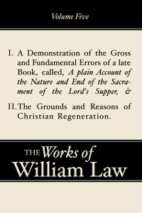 Cover Demonstration of the Errors of a Late Book and The Grounds and Reasons of Christian Regeneration, Volume 5