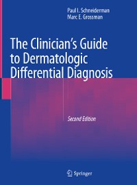 Cover The Clinician's Guide to Dermatologic Differential Diagnosis