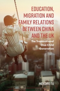 Cover Education, Migration and Family Relations Between China and the UK