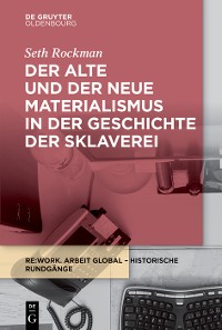 Cover Der alte und der neue Materialismus in der Geschichte der Sklaverei