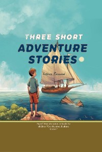 Cover Three Short Adventure Stories