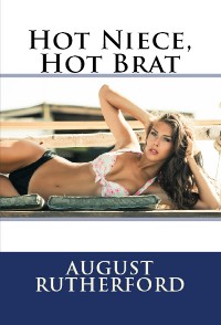 Cover Hot Niece, Hot Brat: Taboo Erotica