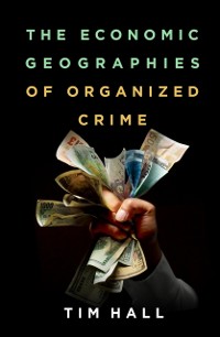 Cover Economic Geographies of Organized Crime