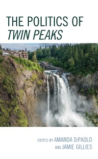 Cover Politics of Twin Peaks
