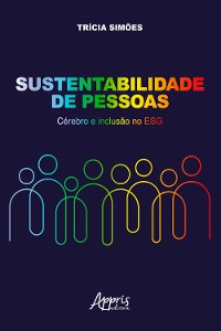 Cover Sustentabilidade de Pessoas: Cérebro e Inclusão no ESG