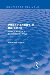 Cover When Honour''s at the Stake (Routledge Revivals)