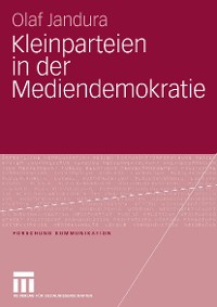 Cover Kleinparteien in der Mediendemokratie