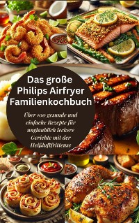 Cover Das große Philips Airfryer Familienkochbuch